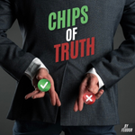 Chips Of Truth